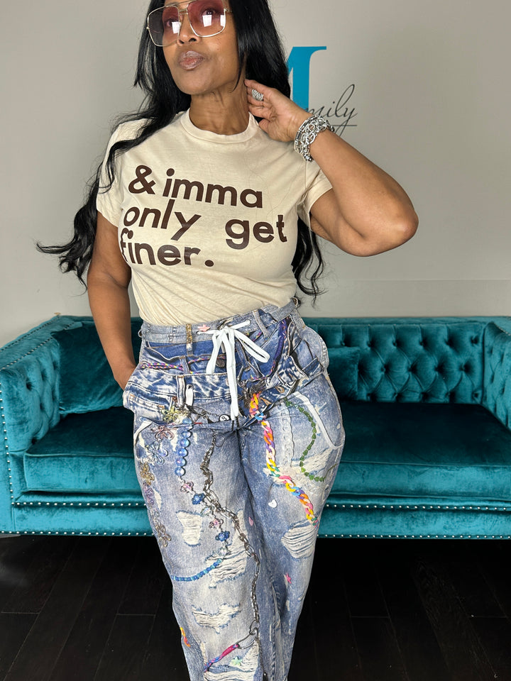 I'ma Only Get Finer Tee - Tan with Brown letters