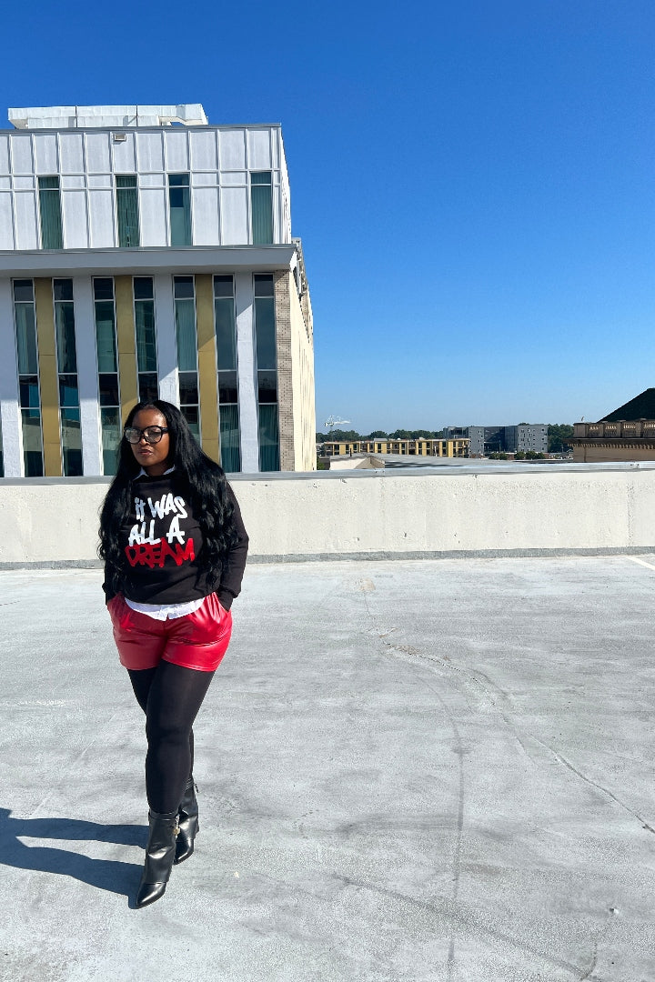 RESTOCKED It Was All A Dream Sweatshirt